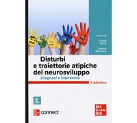 Disturbi e traiettorie atipiche del neurosviluppo. Diagnosi e int
