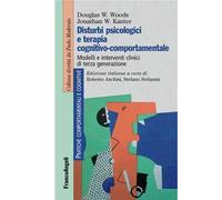 Disturbi psicologici e terapia cognitivo-comportamentale. Modelli e interventi clinici di terza generazione