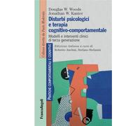 Disturbi psicologici e terapia cognitivo-comportamentale. Modelli e interventi clinici di terza generazione