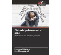 Disturbi psicosomatici orali: Manifestazioni orali di problemi psicologici