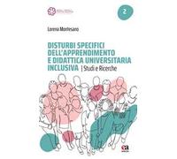 Disturbi specifici dell'apprendimento e didattica universitaria inclusiva. Studi e ricerche