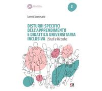 Disturbi specifici dell'apprendimento e didattica universitaria inclusiva. Studi e ricerche