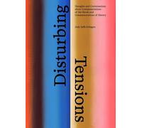 Disturbing Tensions: Thoughts and Conversations about Commemorations of The Shoah and Commemorations of Slavery