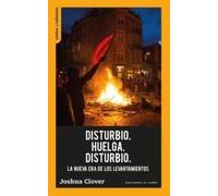 Disturbio. Huelga. Disturbio.: La nueva era de los levantamientos: 35
