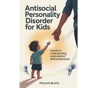 Disturbo antisociale di personalità per bambini - Una guida a U - Libro in...