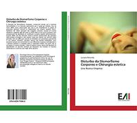 Disturbo da Dismorfismo Corporeo e Chirurgia estetica: Una Ricerca Empirica