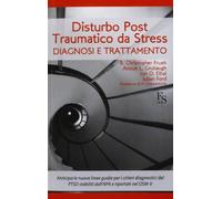 Disturbo post-traumatico da stress. Diagnosi e trattamento