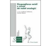 Disuguaglianze sociali e vissuto dei malati oncologici