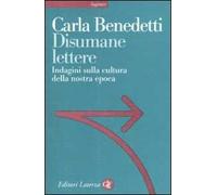 Disumane lettere. Indagini sulla cultura della nostra epoca