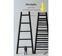 Disziplin Level 1: 10 Stufen zum Level up