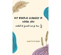 Dit boekje schreef ik voor jou, omdat ik zoveel van je hou: 30 dikke knuffels verpakt in liefdevolle gedichtjes
