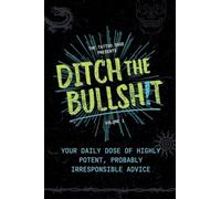 Ditch the Bullsh!t: 1