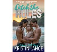 Ditch the Rules: A Spicy MMF Story