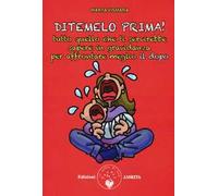 Ditemelo prima! Tutto quello che ti servirebbe sapere in gravidanza per affrontare meglio il dopo