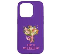 Dites Le Avec Des Fleurs Fleuriste Bouquet Composition Custodia per iPhone 15 Pro