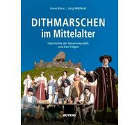 Dithmarschen im Mittelalter: Geschichte der Bauernrepublik und ihre Folgen