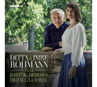 Ditta Rohmann Ditta & Imre Rohmann Play Bartók, Debussy, De Falla & Ravel (CD)