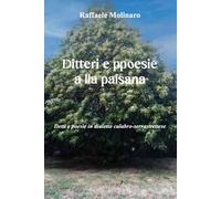 Ditteri e ppoesie alla paisana. Detti e poesie in dialetto calabro-serrastrettese