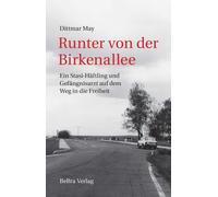 Dittmar May Runter von der Birkenallee: Ein Stasi-Häftling und Gefän (Tascabile)