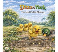 Ditto & Yuck: The Mud Puddle Mystery