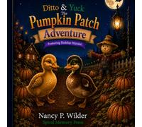 Ditto & Yuck: The Pumpkin Patch Adventure