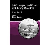 Ditty Dokter Arts Therapies and Clients with Eating Disorders (Tascabile)