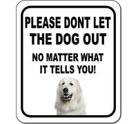 Diuangfoong Cartello in alluminio composito con scritta in lingua inglese "Please Dont Let The Dog Out Great Pyrenees 30,5 x 45,7 cm