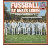 div. Interpreten - FUSSBALL IST UNSER LEBEN / AUF DER GANZEN WELT SIND WIR ZU HAUS´/ WM74 / 1974 / Bildhülle / Polydor # 2141 009 / Deutsche Pressung / 7" Vinyl Single Schallplatte / Es singt die deutsche Fußball-Nationalmannschaft für die Fußball-Weltmeisterschaft 1974 /