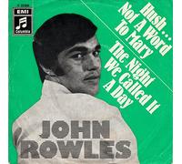 div. Künstler - ROWLES, JOHN / Hush...Not A Word To Mary / The Night We Called It A Day / Bildhülle / Columbia stateside # C 23 839 / Deutsche Pressung / 7" Vinyl Single Schallplatte /