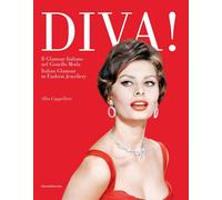 Diva Il glamour italiano nel gioiello moda. Ediz. italiana e inglese - Ca...