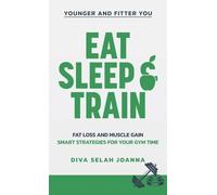Diva Selah Joanna Eat Sleep and Train (Copertina rigida)