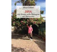 Diva, una donna nella Romagna del Novecento