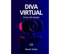 DIVA VIRTUAL: El eco del espejo