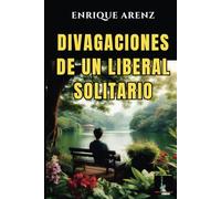 Divagaciones de un liberal solitario: 3
