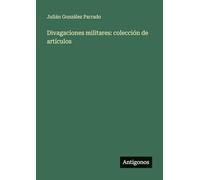 Divagaciones militares: colección de artículos