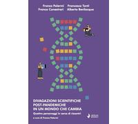 Divagazioni scientifiche post-pandemiche in un mondo che cambia. Quattro persona
