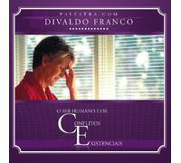 Divaldo Franco - CD O Ser Humano e os Conflitos Existenciais (audiobook)