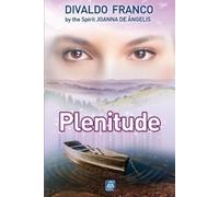Divaldo Pereira Franco Joanna de Ângelis Plenitude (Tascabile) Number