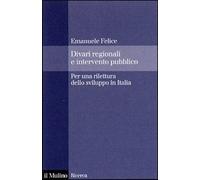 Divari regionali e intervento pubblico. Per una rilettura dello sviluppo in Italia