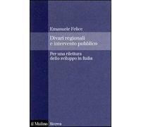 Divari regionali e intervento pubblico. Per una rilettura dello sviluppo in Italia
