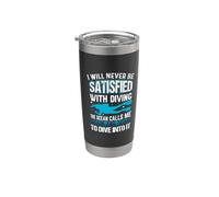 Dive Diver I Will Never Be Satisfied With Diving Scuba Bicchiere termico in acciaio inox doppia parete