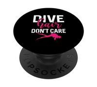 Dive Hair Don't Care Divertente Immersioni subacquee Dive Diver Donne PopSockets PopGrip Adesivo