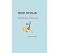Dive In and Color: Mermaids & Ocean Pals