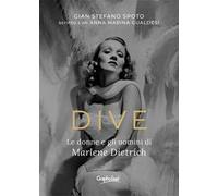 Dive. Le donne e gli uomini di Marlene Dietrich