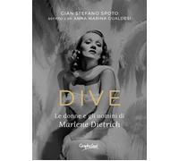 Dive. Le donne e gli uomini di Marlene Dietrich - 2022 - Graphofe