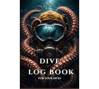 Dive Log Book: 100 Dives Scuba Logbook| 6x9 Diving Tracker