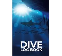 DIVE LOG BOOK: Scuba Diving Log Book | Scuba Log | Dive Log Book (6x9 125 Pages)