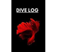 Dive Log: Scuba Diver Pro Logbook with World Map, for Intermediate and Experienced Divers, for logging over 100 dives. Red Betta Fish Cover