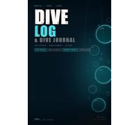 Dive Log: Scuba Diving Journal · 100 Dive Entries · Gas & Depth Records · Equipment Service Log · Dive Site Wish List
