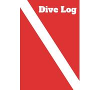 Dive Log: Scuba Diving Logbook: 120 pages